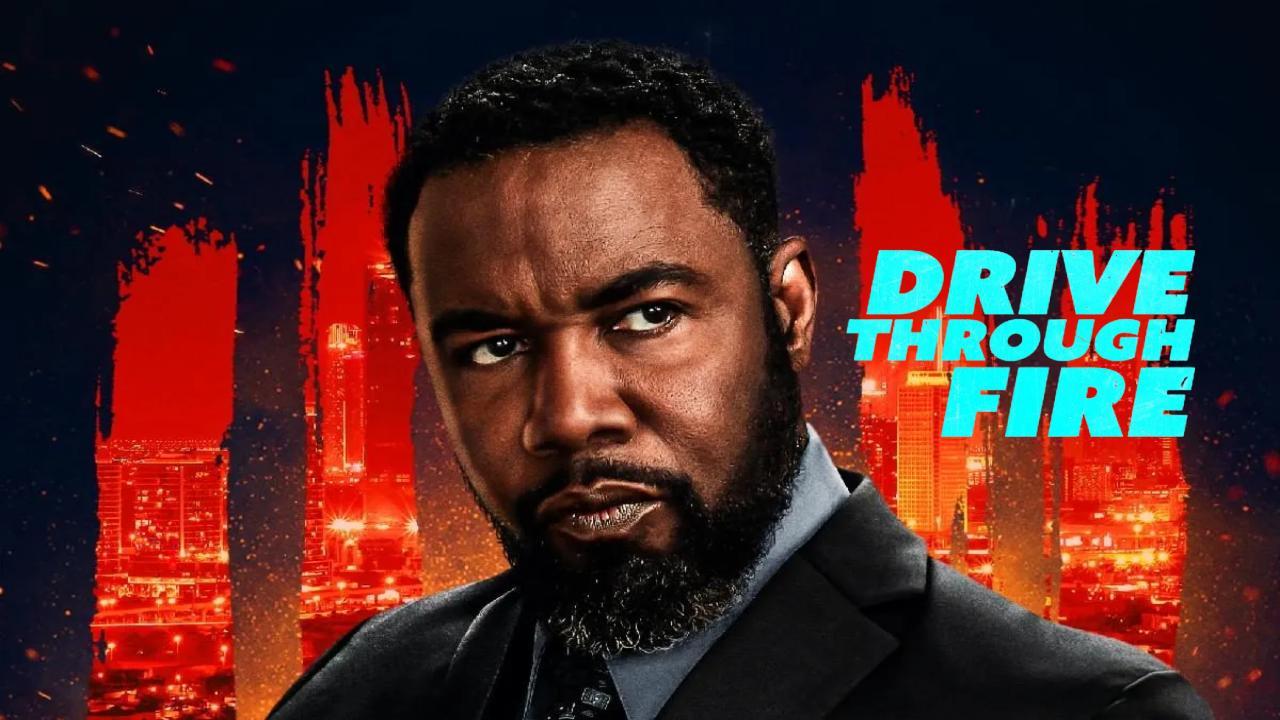 فيلم Drive Through Fire 2026 مترجم